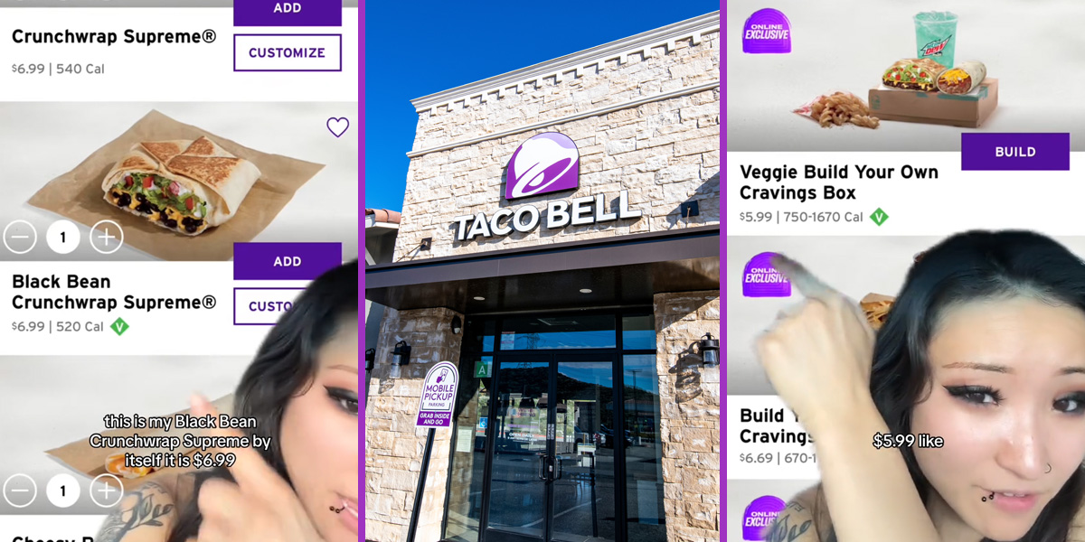 woman greenscreen over Taco Bell app with caption "this is my black bean crunchwrap supreme by itself for $6.99" (l) Taco Bell (c) woman greenscreen over Taco Bell app with caption "$5.99 like" (r)