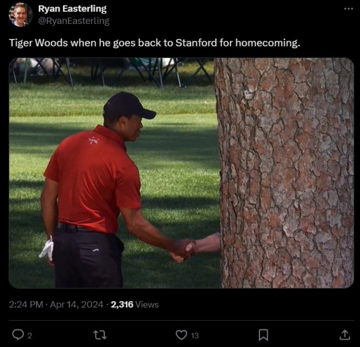 Tiger Woods meme in a tweet that reads "Tiger Woods when he goes back to Stanford for homecoming"