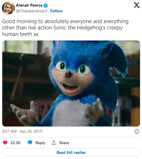 ugly sonic tweet that reads "Good morning to absolutely everyone and everything other than live action Sonic the Hedgehog’s creepy human teeth xx"