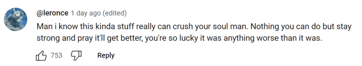 YouTube comment screenshot. Text reads, "This shit is unfortunate brother. I wish you a speedy recovery man, take care and strength to you and your family brother"