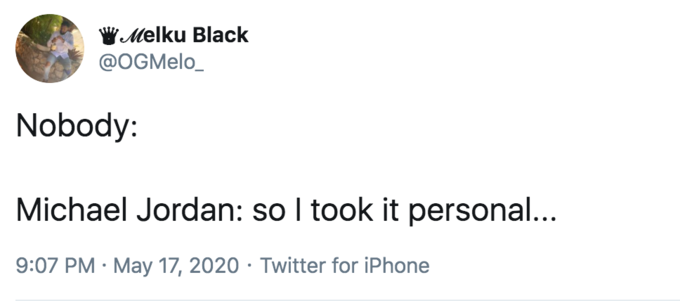 "And I took that personally" Michael Jordan meme posted on Twitter by @OGMelo_