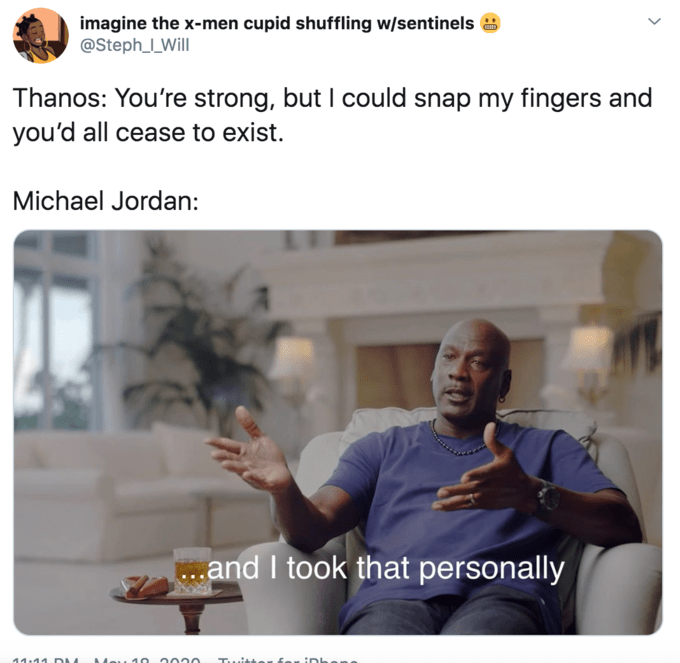 And I took that personally Michael Jordan meme about Thanos