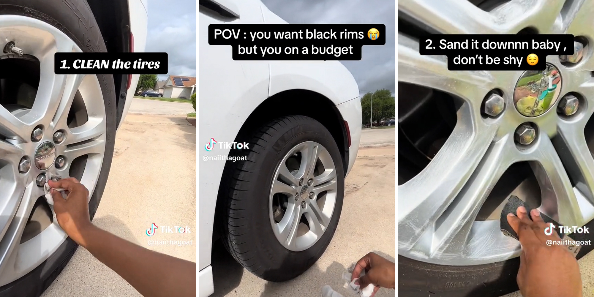 person wiping down car tire rims with caption "1. CLEAN the tires" (l) car tire on vehicle with caption "POV: you want black rims but you on a budget" (c) hand sanding a car tire rim with caption "2. Sand it downnn baby, don't be shy" (r)