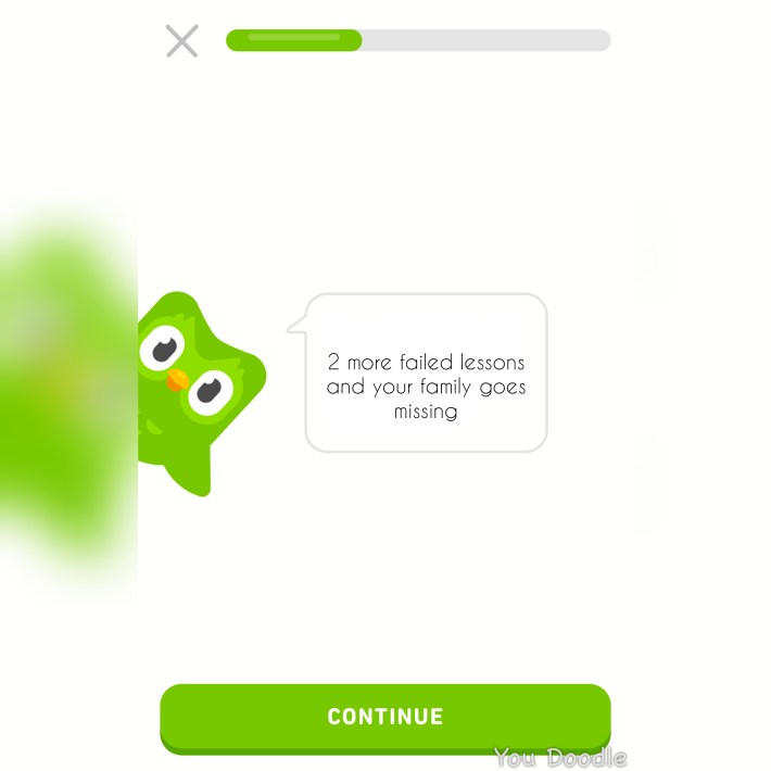 "2 more failed lessons and your family goes missing" duolingo meme
