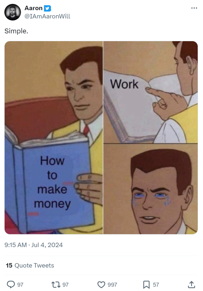 Funny work meme of a man reading a "how to make money" comic. The book says "work."
