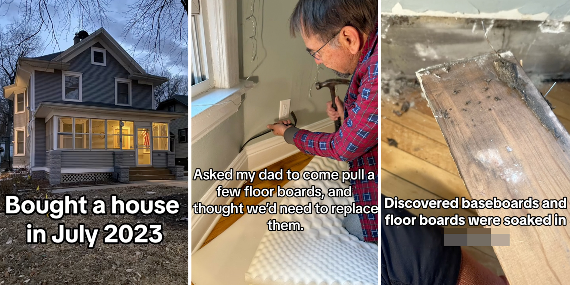 House(l), Man working(c), Dirty Floorboards(r)