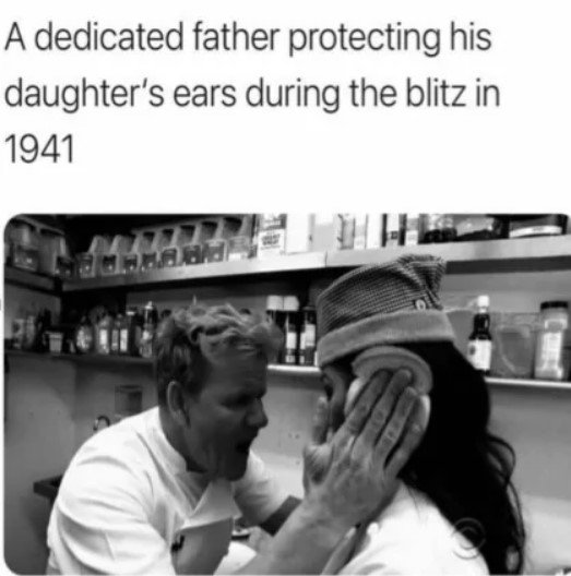 idiot sandwich meme that reads "a dedicated father protecting his daughter's ears during the blintz in 1941"
