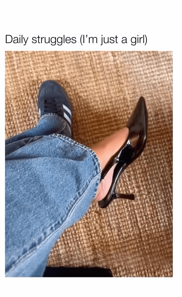 I'm just a girl meme showing a girl wearing a high heel on her left foot and a sneaker on her right with caption reading 'Daily struggles (I'm just a girl)'