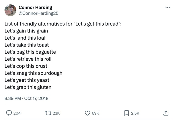 list of friendly alternatives for "Let's get this bread"