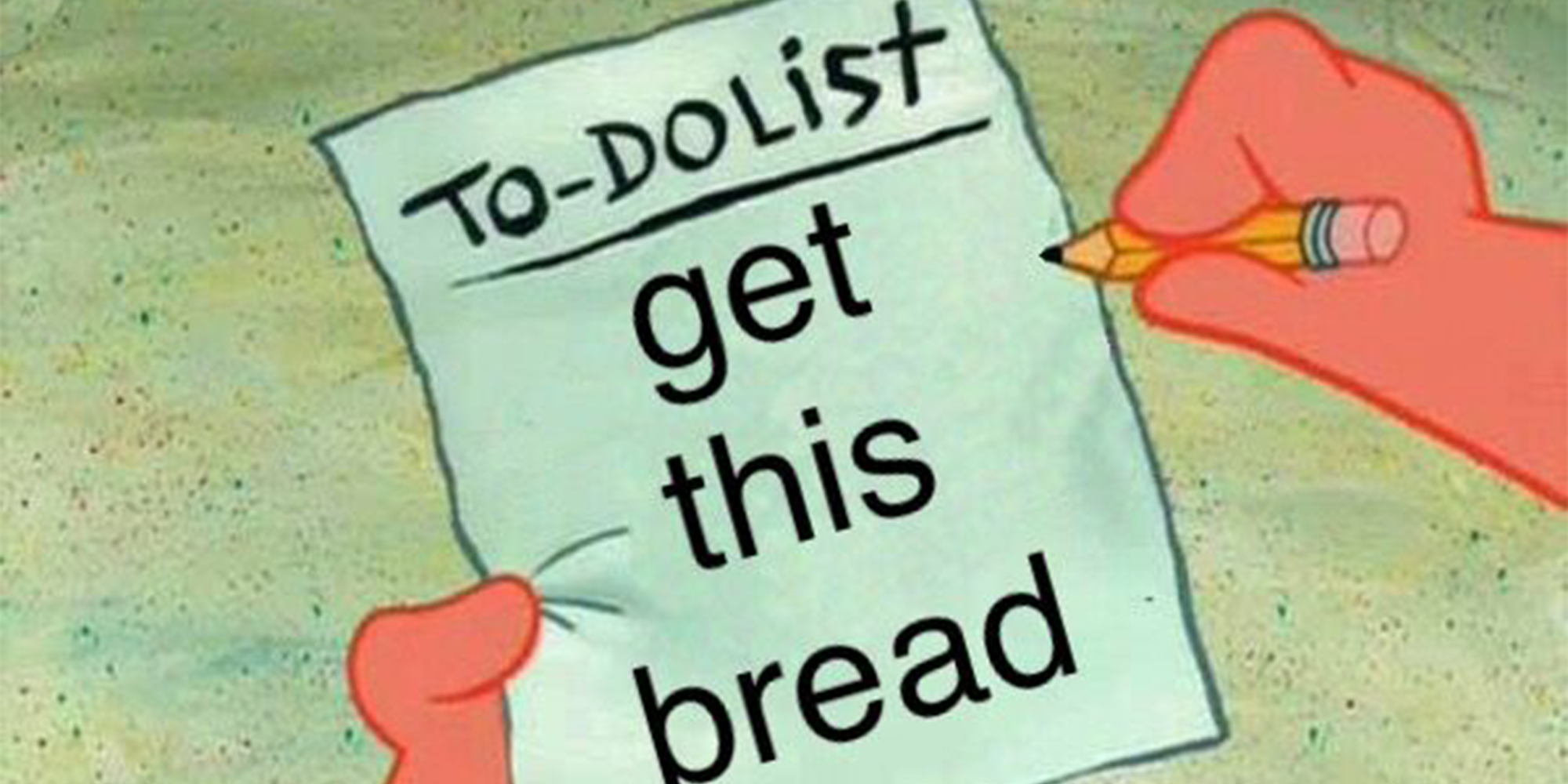 hand writing "to-do list - get this bread"