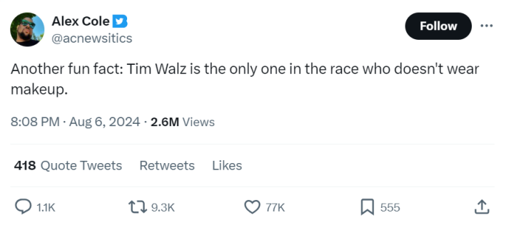 Tweet reads, "Another fun fact: Tim Walz is the only one in the race who doesn't wear makeup."