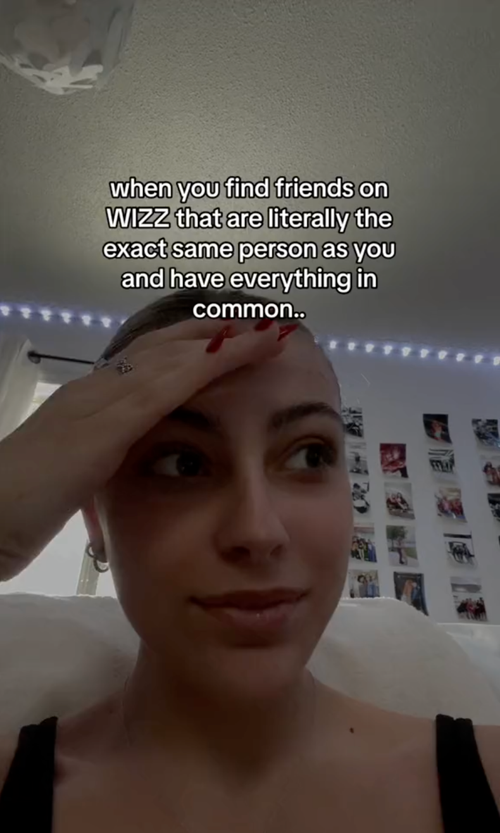 A person with their hand to their forehead. Text overlay reads, "when you find friends on WIZZ that are literally the exact same person as you and have everything in common.."