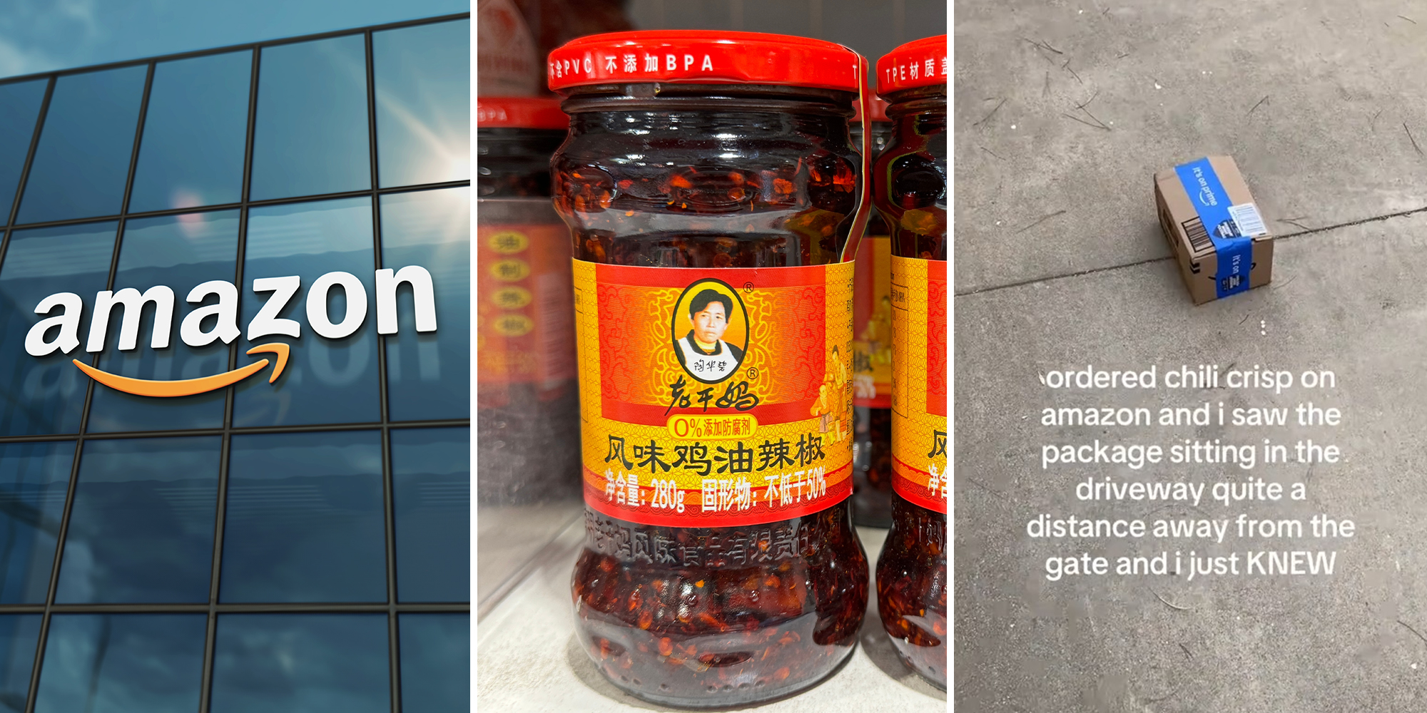 Amazon sign on building(l) Lao Gan Ma chili on shelf(c) amazon box thrown on pavement outside of house(r)