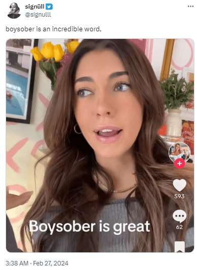 Screenshot of a TikTok video reposted to X (formerly known as Twitter) of a woman saying, "Boysober is great." The Tweet reads, "boysober is an incredible word."