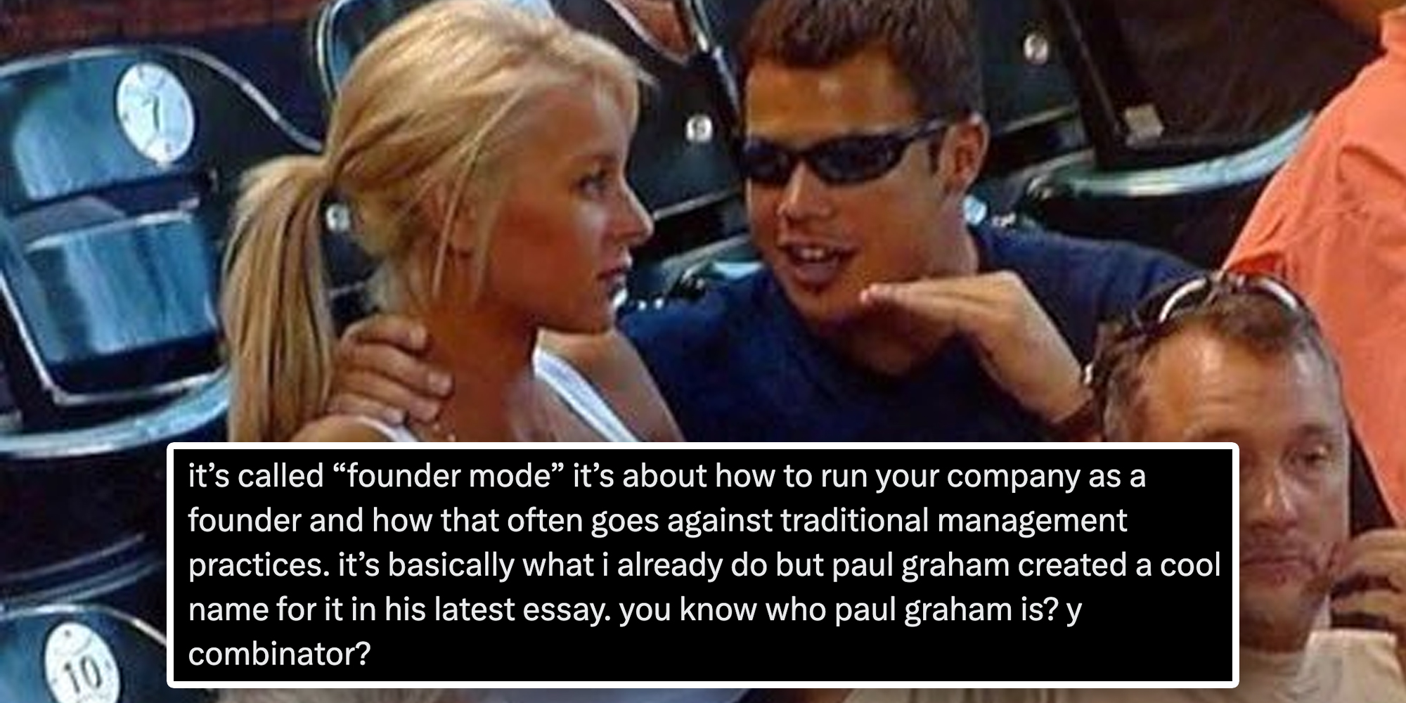 Man talking to woman who is disassociating with text that says "it's called 'founder mode' it's about how to run your company as a founder and how that often goes against traditional management practices. It's basically what I already do but paul graham created a cool name for it in his latest essay. you know who paul graham is? y combinator?"