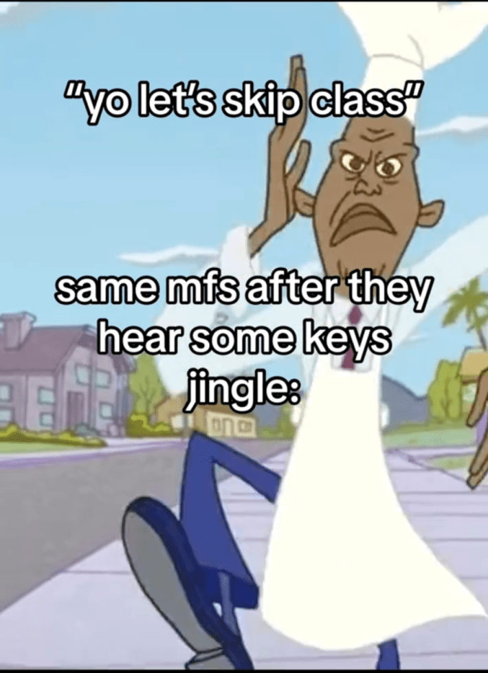 Screenshot from a GIFTok Proud Family clip. Text reads, "'yo let's skip class' same mfs after they hear some keys jingle:"