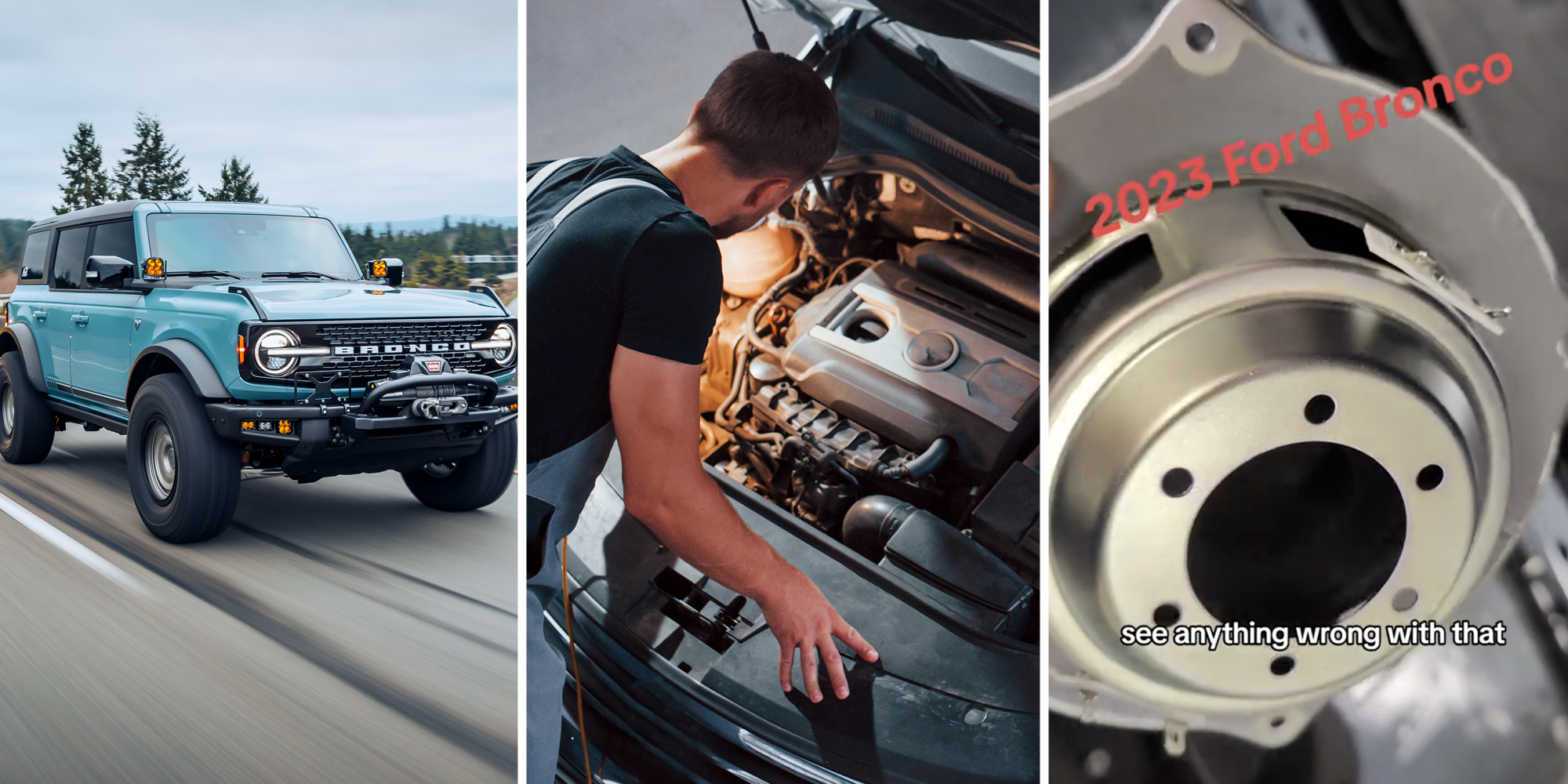 Ford Bronco(l), Mechanic working on engine(c), Car part with text that says "see anything wrong with that?"(r)