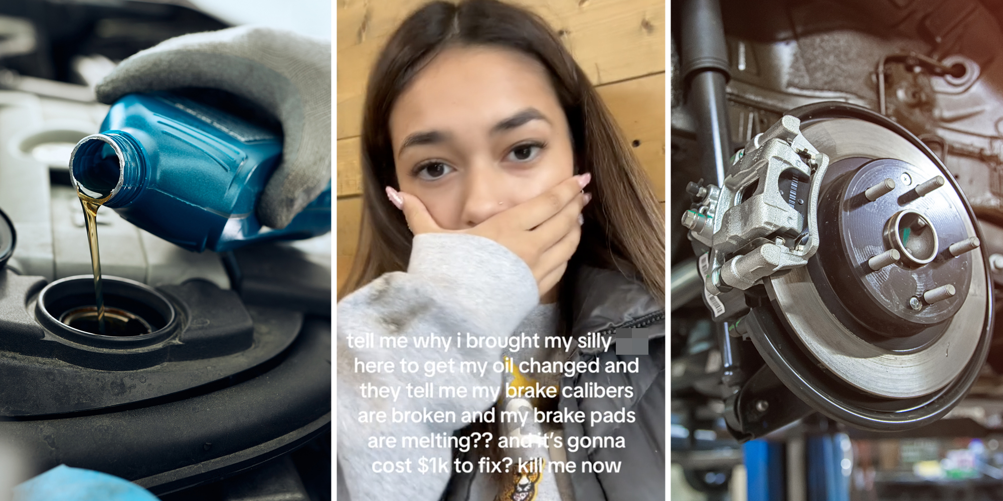 Oil being poured into car(l), Woman with hand over mouth(c), Car brake mechanism(R)