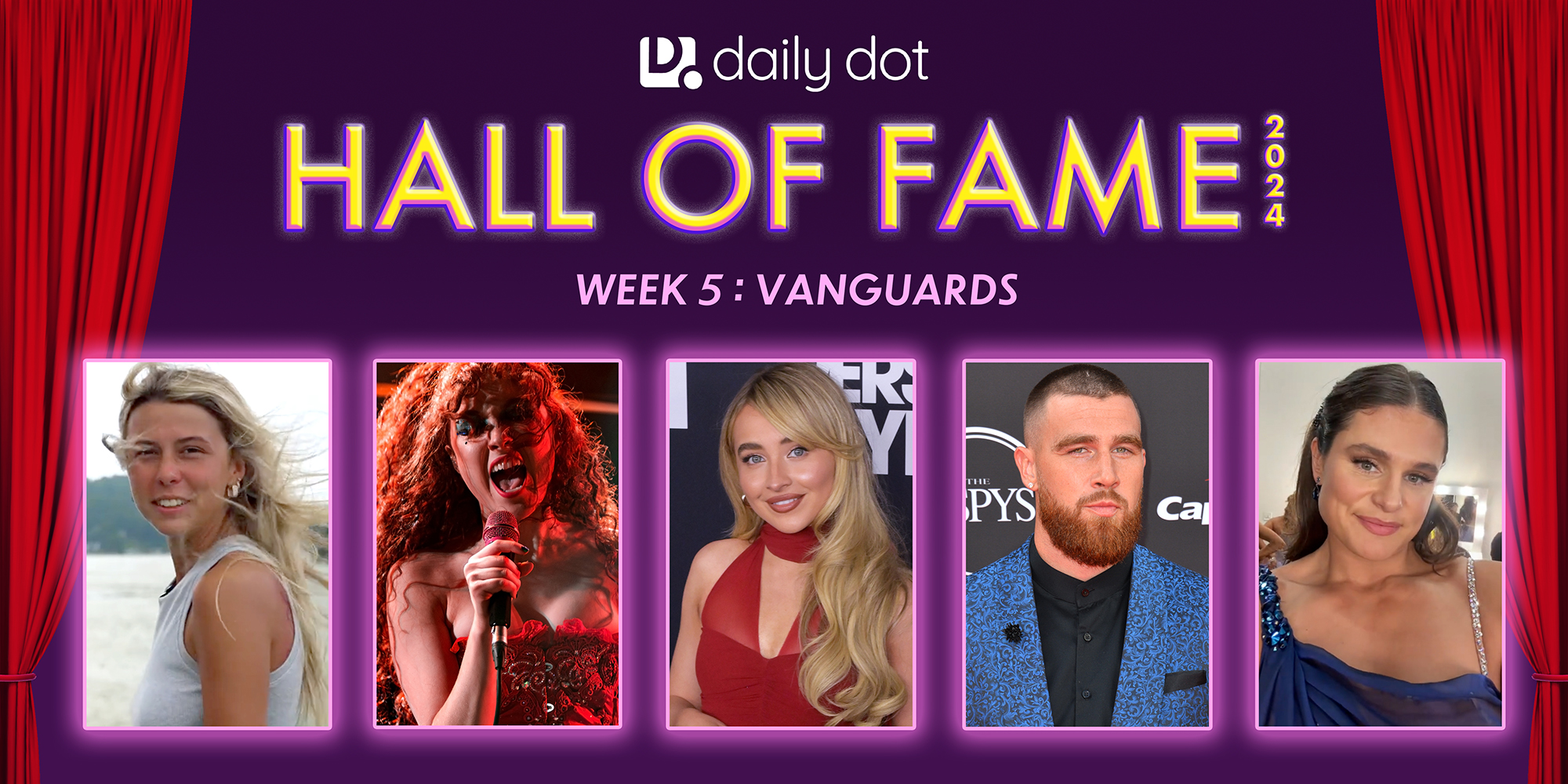 Hall of Fame with Hailey Welch, Chappell Roan, Sabrina Carpenter, Travis Kelce and Ilona Maher