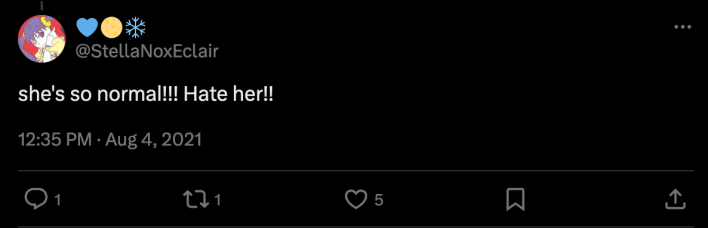 An X Post that says "she's so normal!!! Hate her!!"