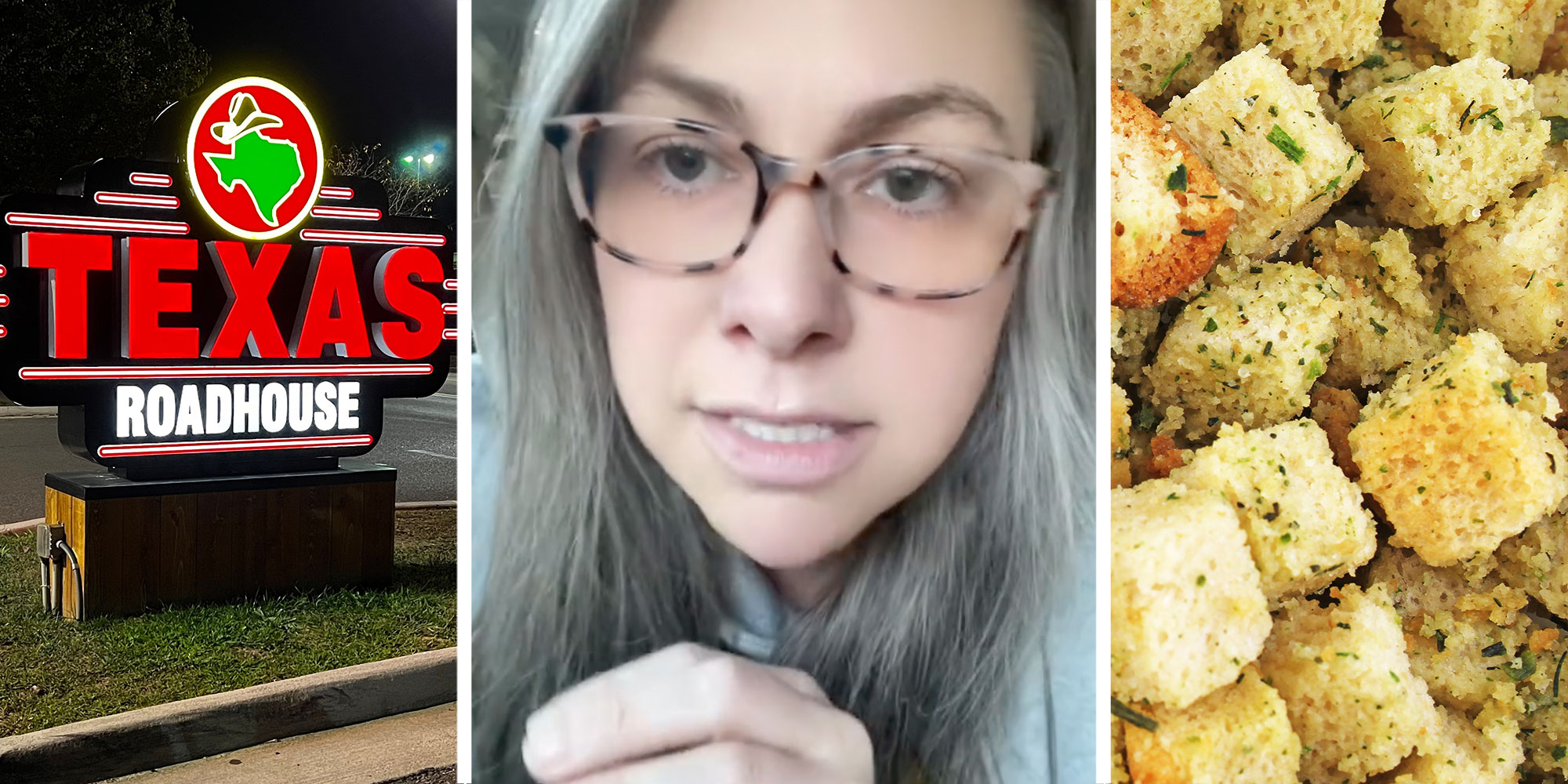 Three panel design with Texas Roadhouse sign in panel one, panel two shows a close up of a woman talking at the camera, she seems upset. The final image is a close up of croutons
