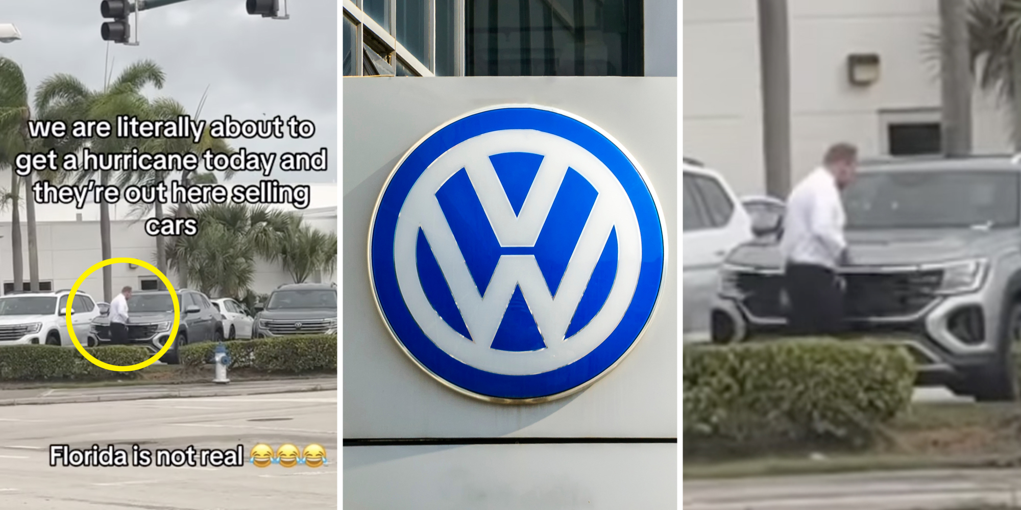 Man circled walking around cars with text that says "We are literally about to get a hurricane today and they're out here selling cars...Florida is not real"(l), Volkswagen sign(c), Close up of man and car(R)
