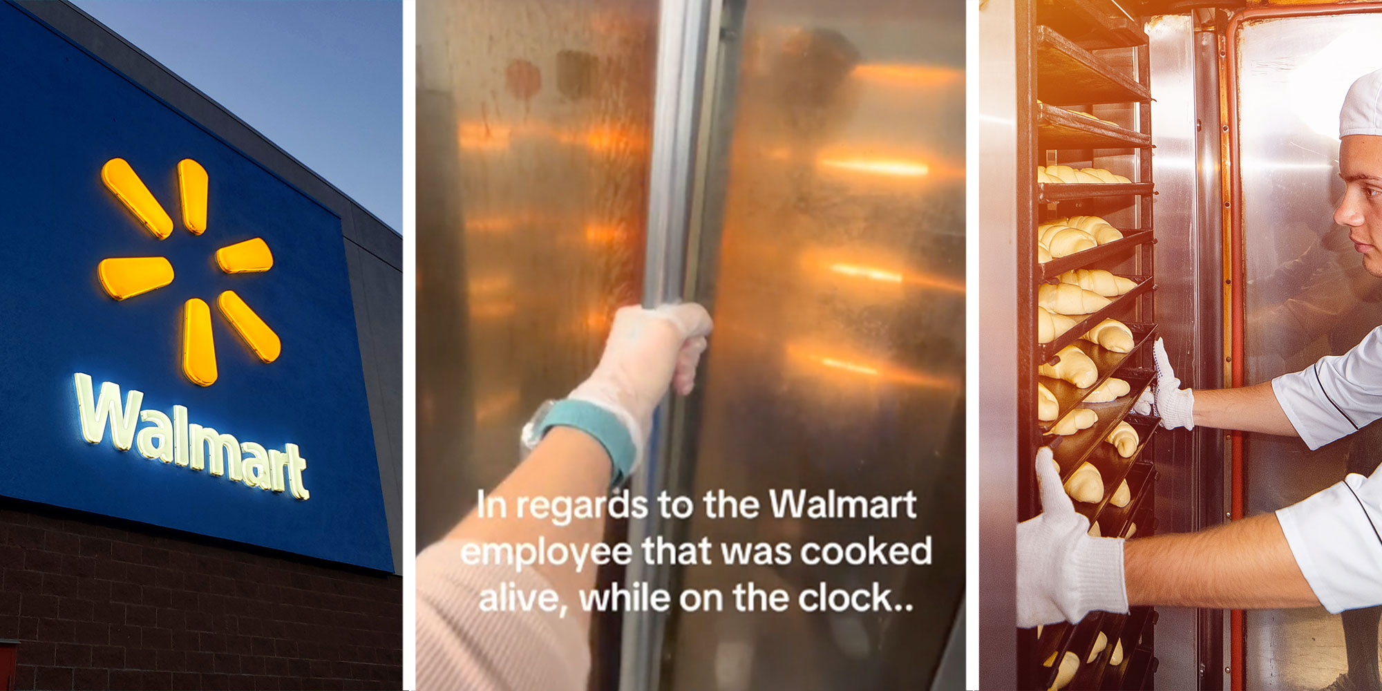 Three panel graphic with panel one showing a Walmart sign from outside, the second panel shows a woman holding a large stove handle. The text reads "In regards to Walmart employee that was cooked alive, while on the clock" The final panel shows a man opening up a large oven with a bunch of rolls in it.