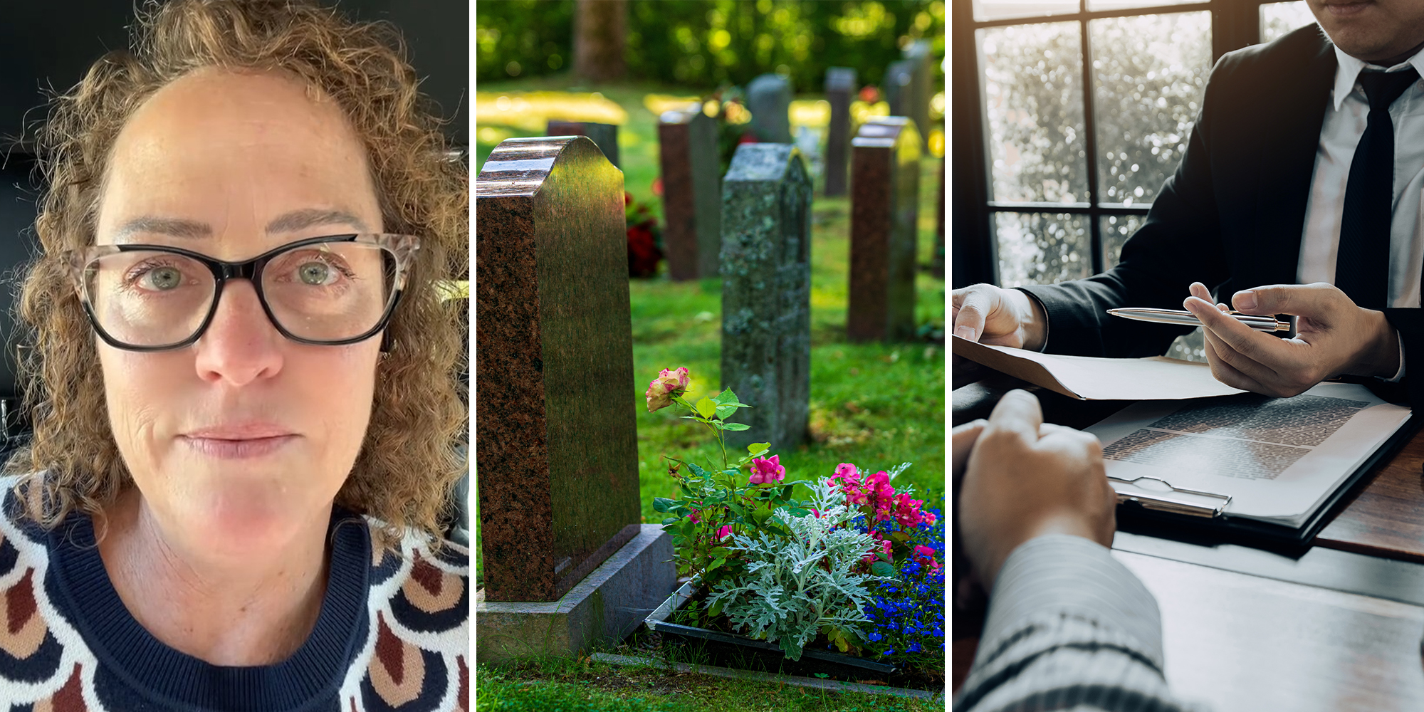 woman wearing glasses(l) Graveyard(c) Lawyer asking to sign documents(r)