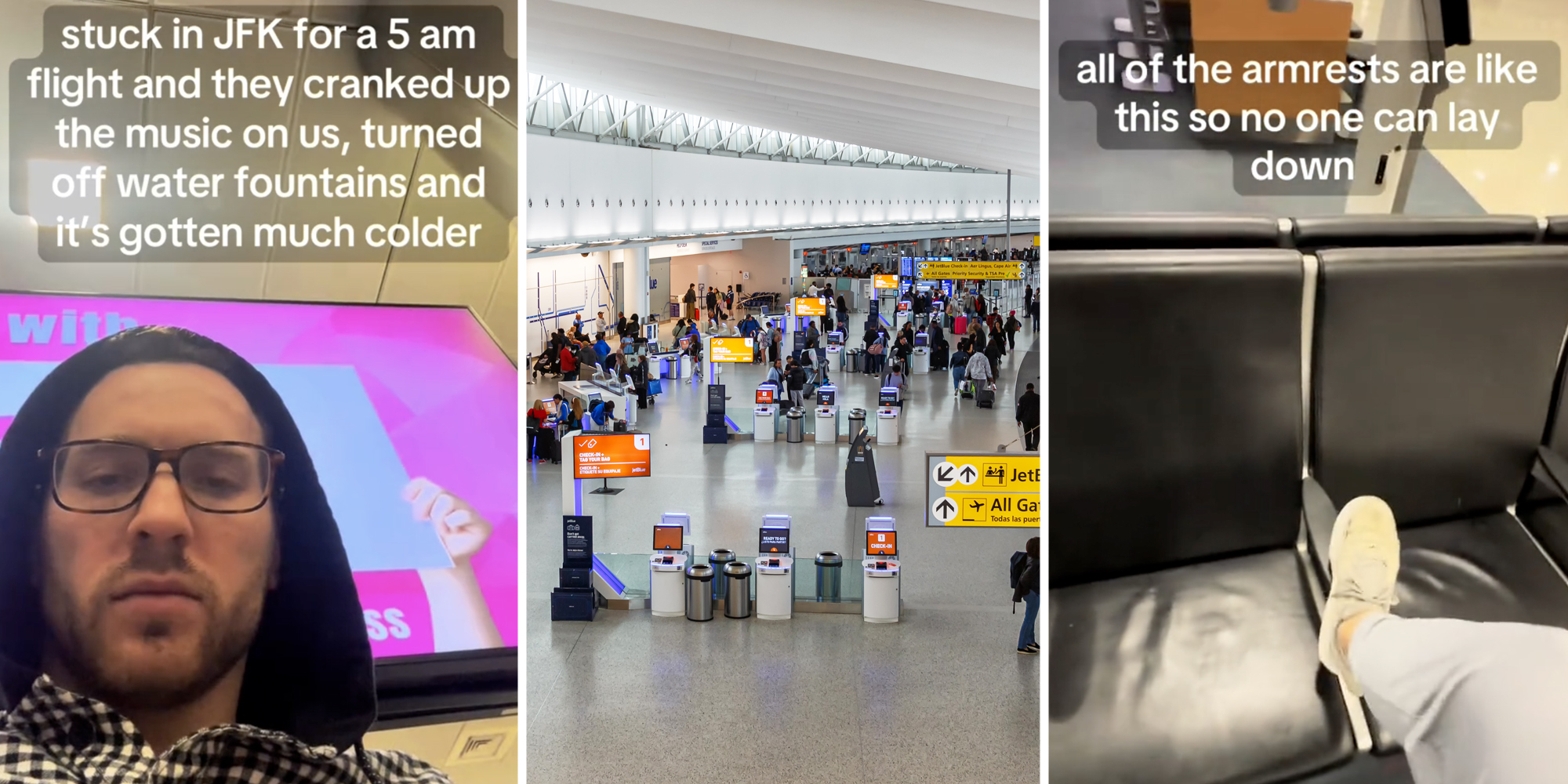 Man looking sleepy with text that says 'stuck in JFK for a 5am flight an they cranked up the music on us, turned off water fountains and it's gotten much colder'(l), JFK airport(c), Foot on arm rest with text that says "all of the armrests are like this so no one can lay down'(l)