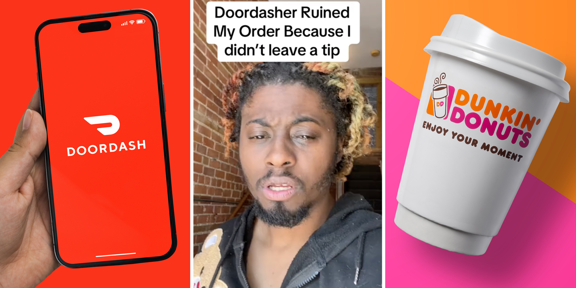 Hand holding phone with Doordash app(l), Man talking with text that says "Doordasher ruined my order because I didn't leave a tip"(c), Dunkin Donuts coffee cup(r)