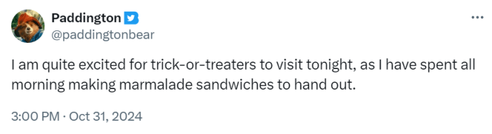 Paddington Bear saying he's excited for trick or treaters.