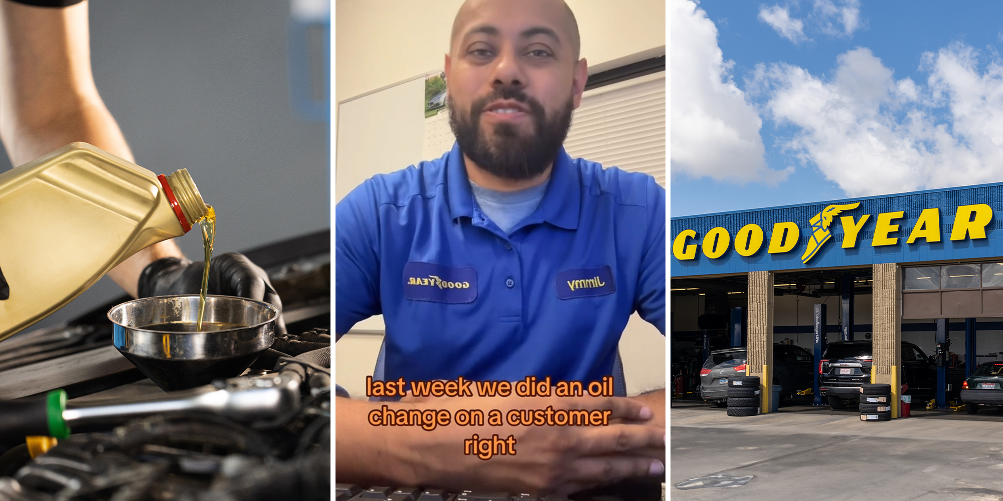 Changing Engine Oil(l) Good Year Worker sharing story on TikTok(c) Good Year Store front (r)