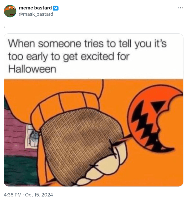 Halloween meme-ified Arthur shaking his fist. Text reads, "When someone tries to tell you it's too early to get excited for Halloween."