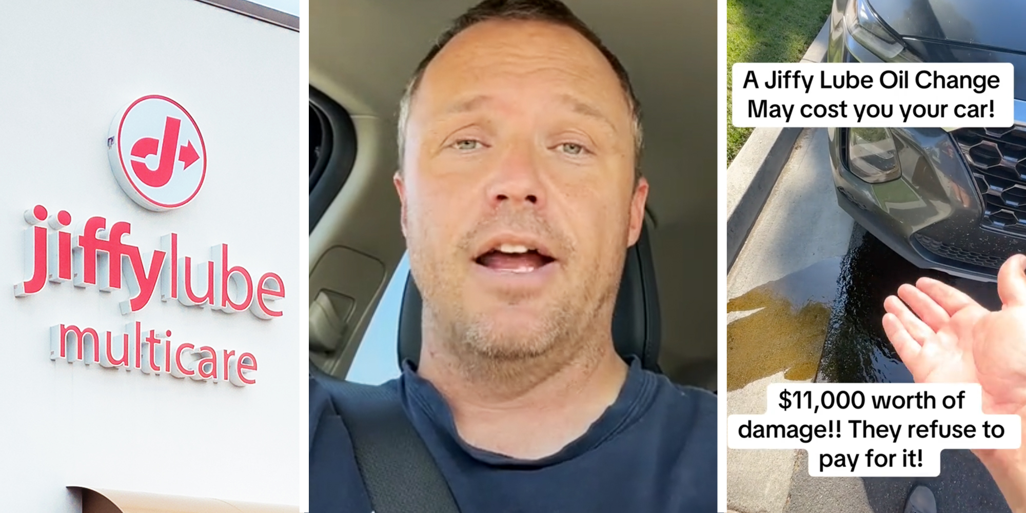 Jiffy Lube storefront(l), Man talking(c), Car leaking with hand pointing and text that says "A Jiffy Lube Oil Change may cost you your car! $11,000 worth of damage!! They refuse to pay for it!"(r)