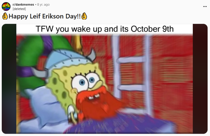 Leif Erikson Day meme with a screenshot of SpongeBob SquarePants dressed as the man.