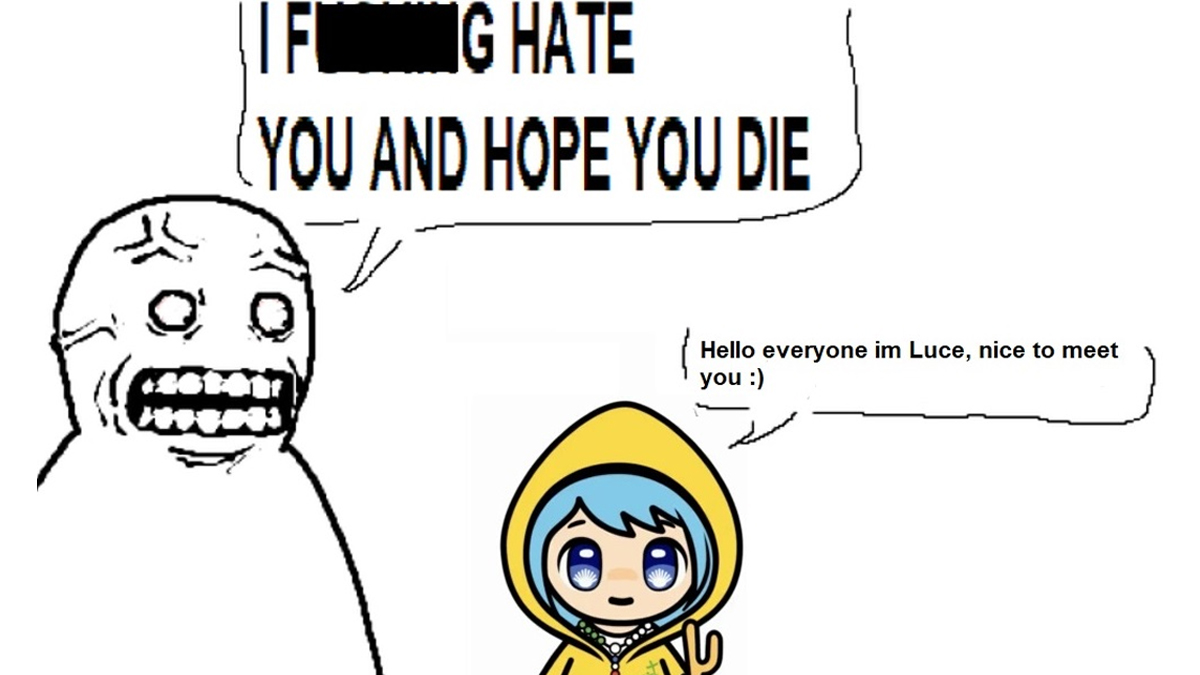 Meme where veiny man illustration says "I f******g hate you and hope you die" and little cute guy says "Hello everyone im luce, nice to meet you :)"