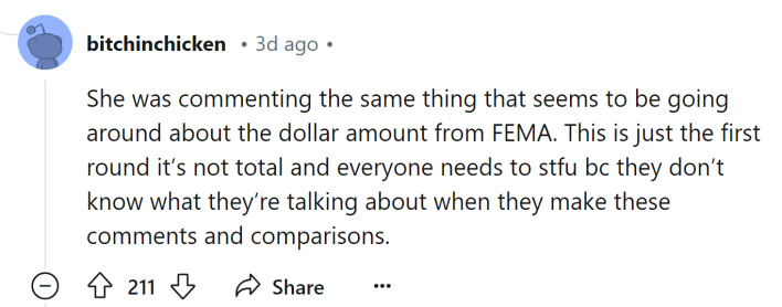 Reddit comment about Mama Tot's TikTok drama that reads, "She was commenting the same thing that seems to be going around about the dollar amount from FEMA. This is just the first round it’s not total and everyone needs to stfu bc they don’t know what they’re talking about when they make these comments and comparisons."
