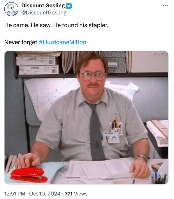 Tweet of a photo of Milton from Office Space. Text reads, "He came. He saw. He found his stapler. Never forget #HurricaneMilton"