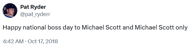 Tweet reading "Happy national boss day to Michael Scott and Michael Scott only."
