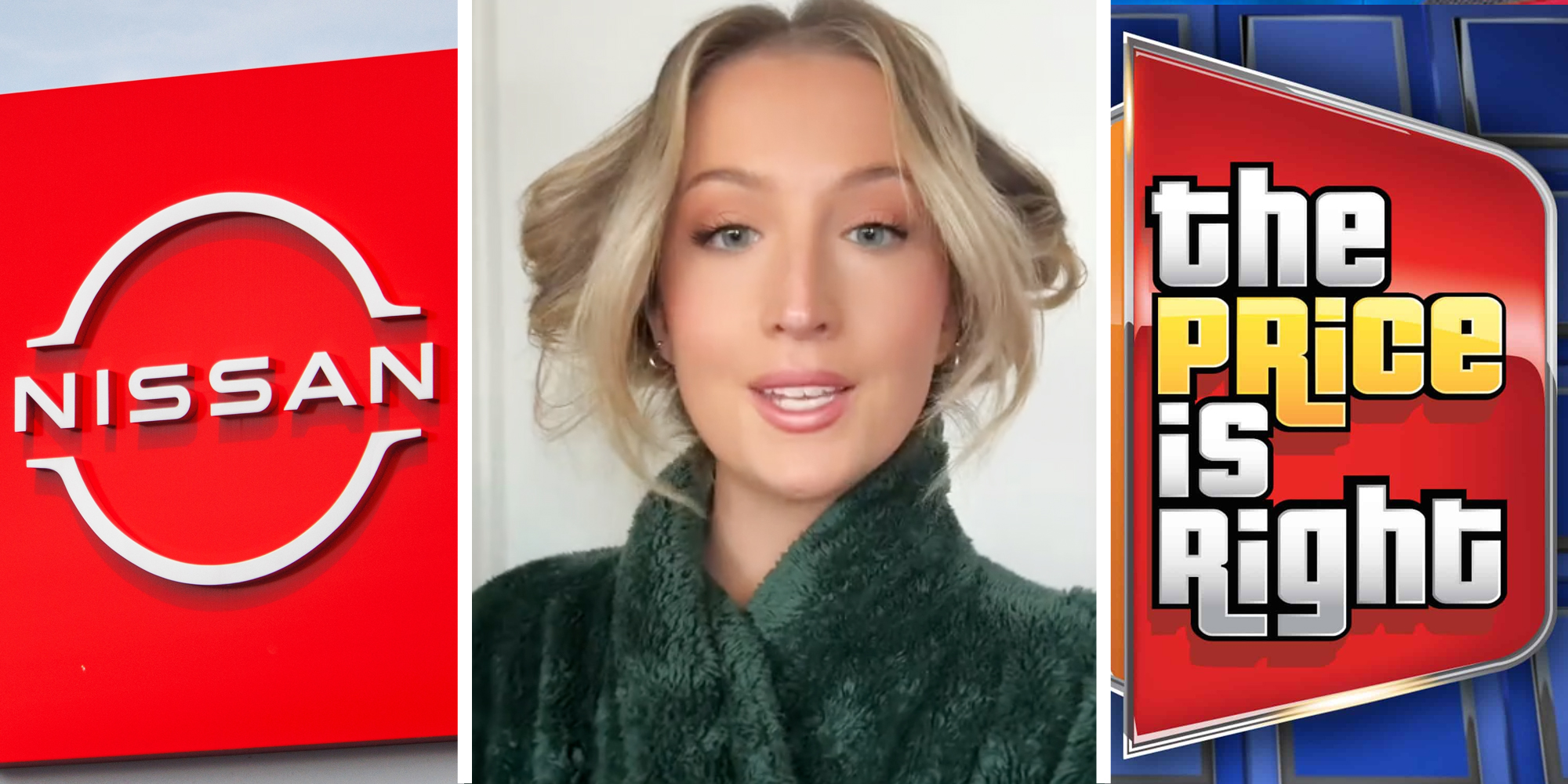 Nissan Sign(l), Woman talking(c), Price is right logo(r)