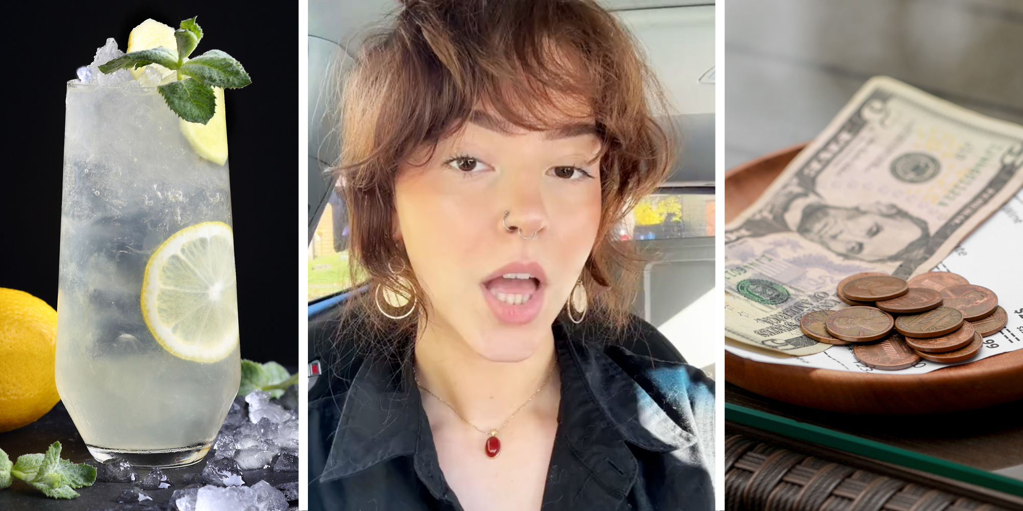 Lemonade(l), Server talking(c), $5 bill and pennies on tip plate(r)