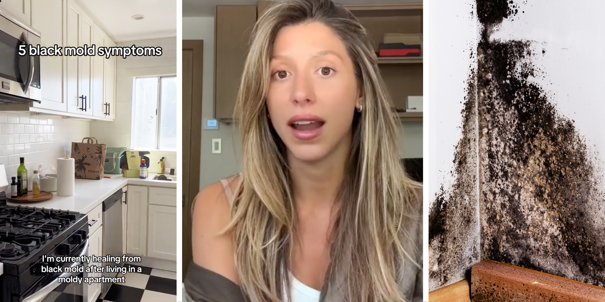 Kitchen with text that says "5 black mold symptoms- I'm currently healing from black mold after living in a moldy apartment"(l), Woman talking(c), Black Mold on wall(r)