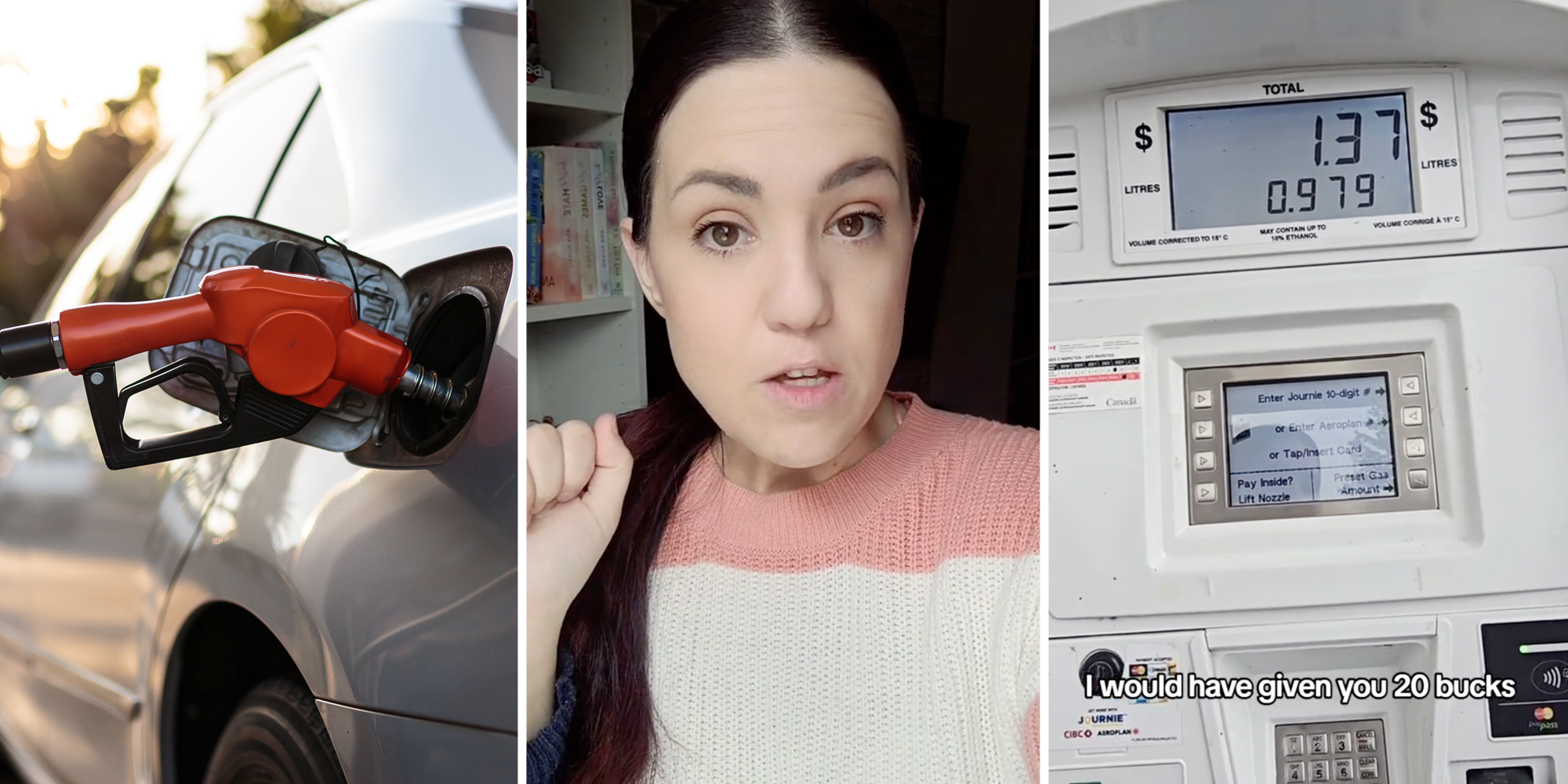 Gas Pump in car(l), Woman talking(c), Gas pump with $1.37 worth on screen and text that says "I would have given you 20 bucks"(r)