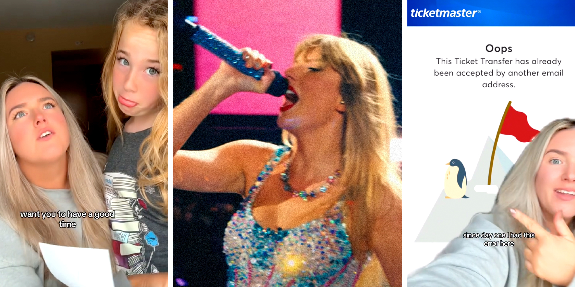 3 panel image: side panels show a mother and daughter with the text, "want to have a good time" overlaid and "Ticketmaster, Oops this ticket transfer has already been accepted by another email address. Taylor Swift is in the middle.