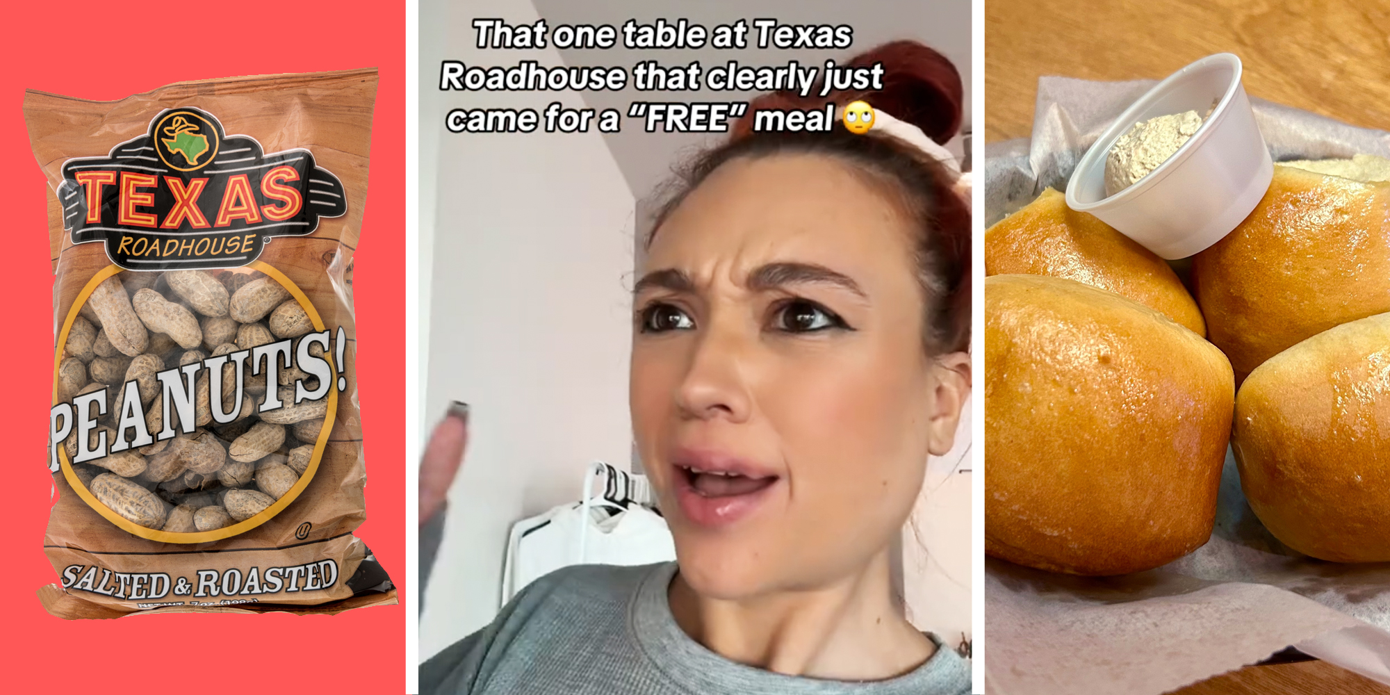 Texas Roadhouse peanuts(l), Woman talking with text that says "That one table at Texas Roadhouse that clearly just came for a "free" meal"(c), Texas Roadhouse rolls(r)