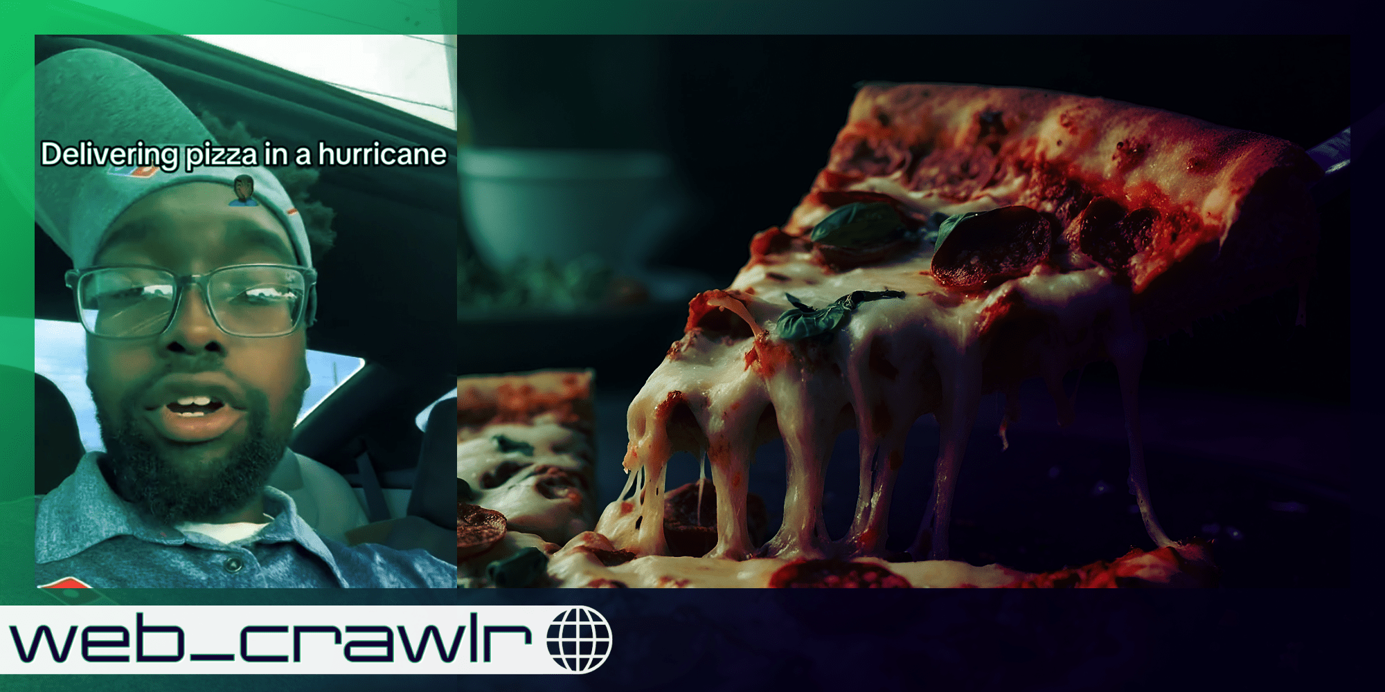 A person with text above them that says 'delivering pizza in a hurricane' next to a slice of pizza. The Daily Dot newsletter web_crawlr logo is in the bottom left corner.