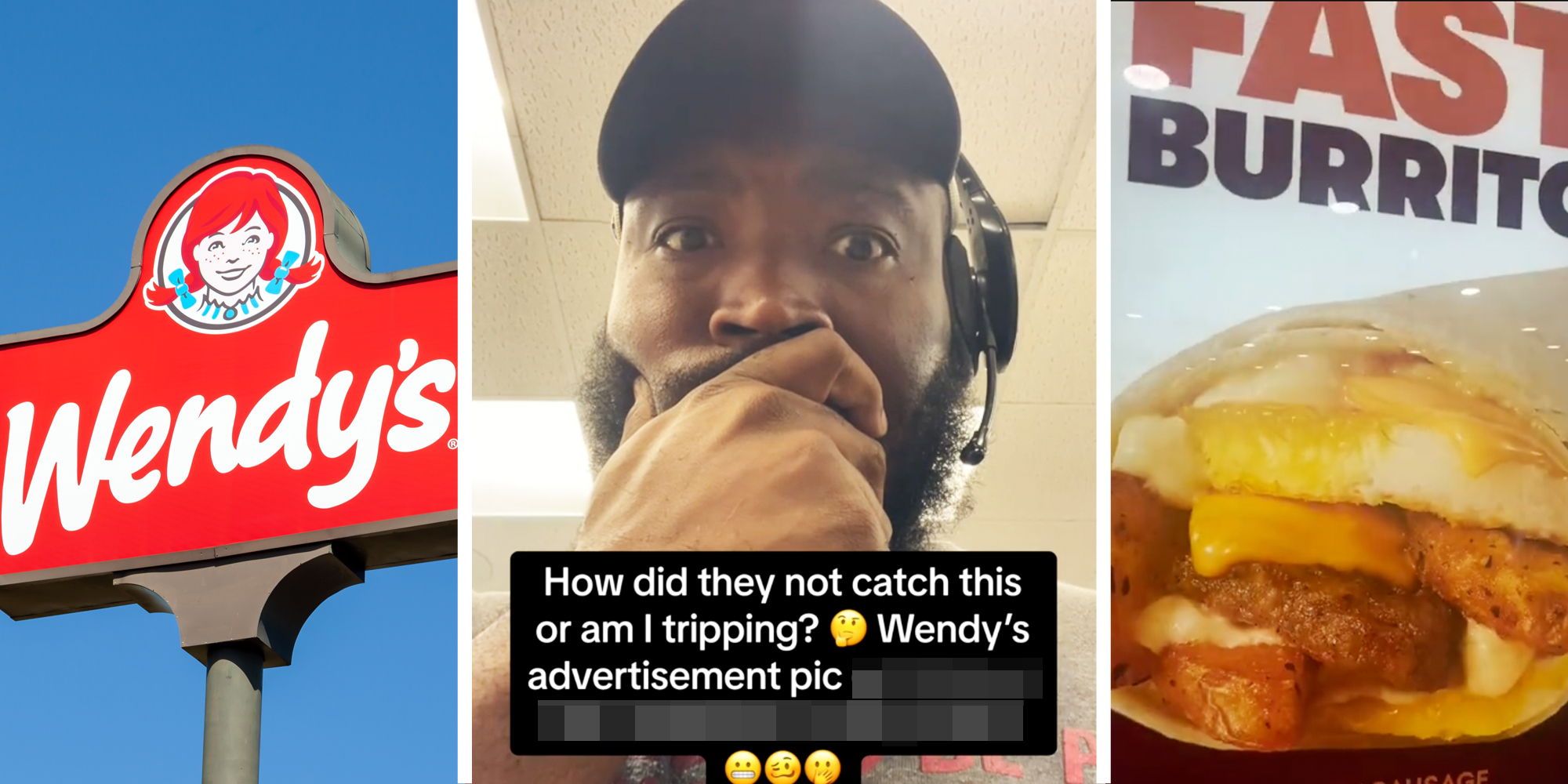 Wendy's sign(l), Man looking shocked with text that says "How did they not catch this or am I tripping? Wendy's advertisement pic *censored text*"(c), Wendy's breakfast advertisement(r)