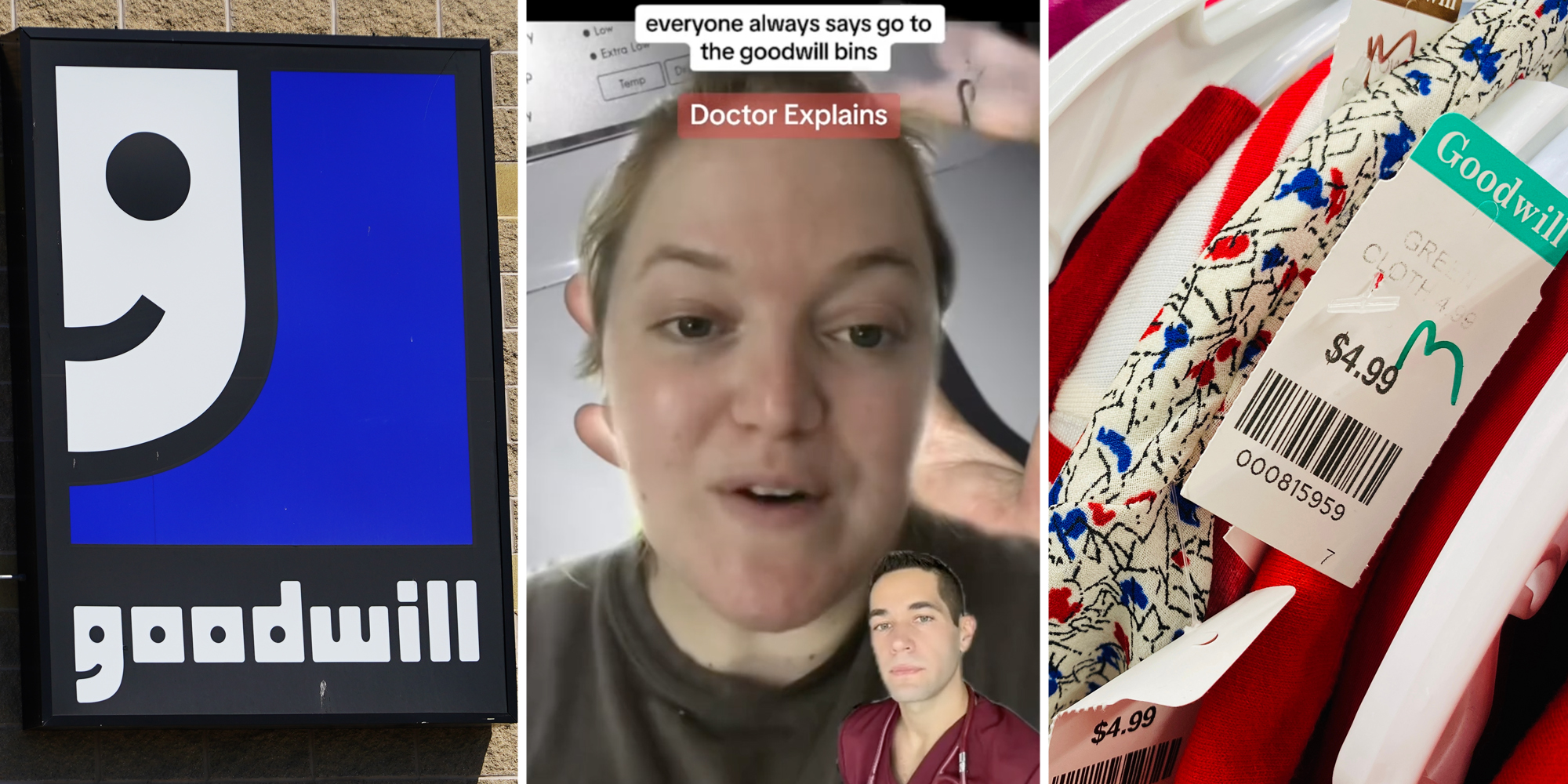 Goodwill sign(l), Woman talking with small green screen of man at the bottom. Text at the top says "everyone always say go to the goodwill bins, Doctor Explains"(c), Clothes with goodwill racks(r)