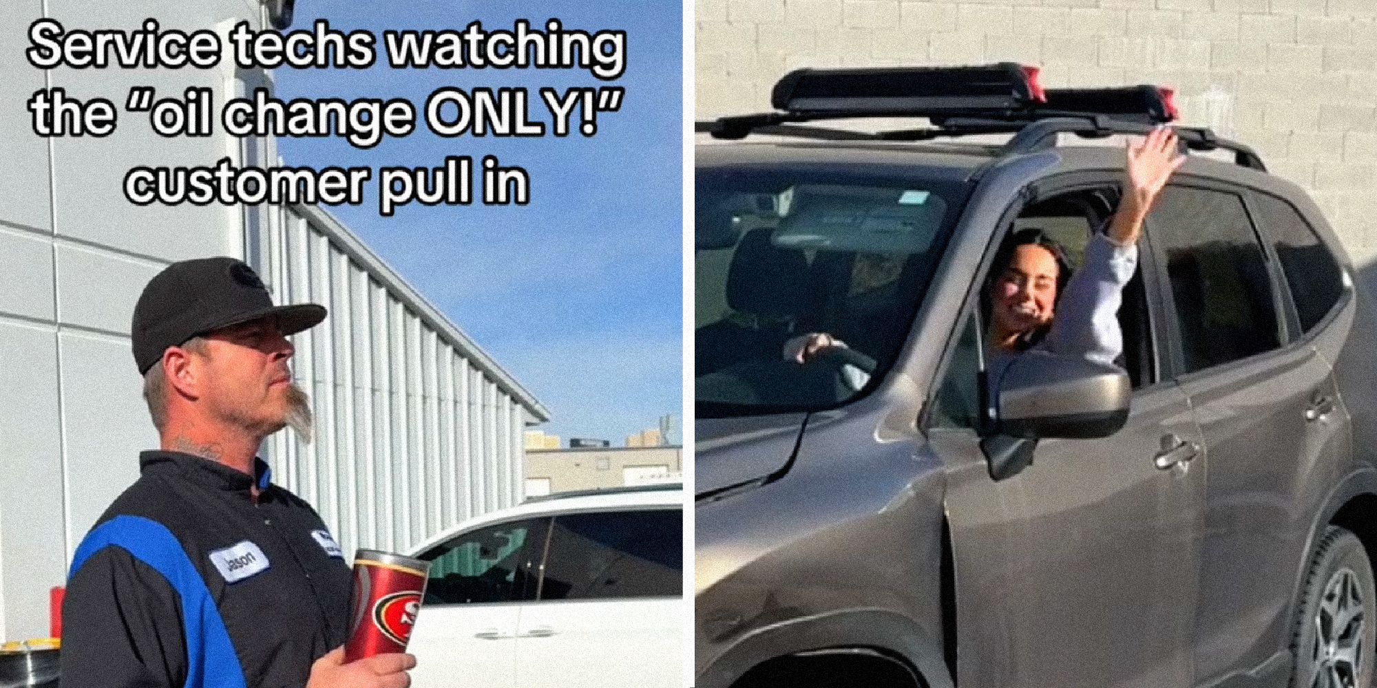 two panel image, on the left we see a car service technician standing in front of a garage looking off screen with the text, "Service techs watching the 'oil change ONLY!' customer pull in. In the right panel a person driving a car waves.
