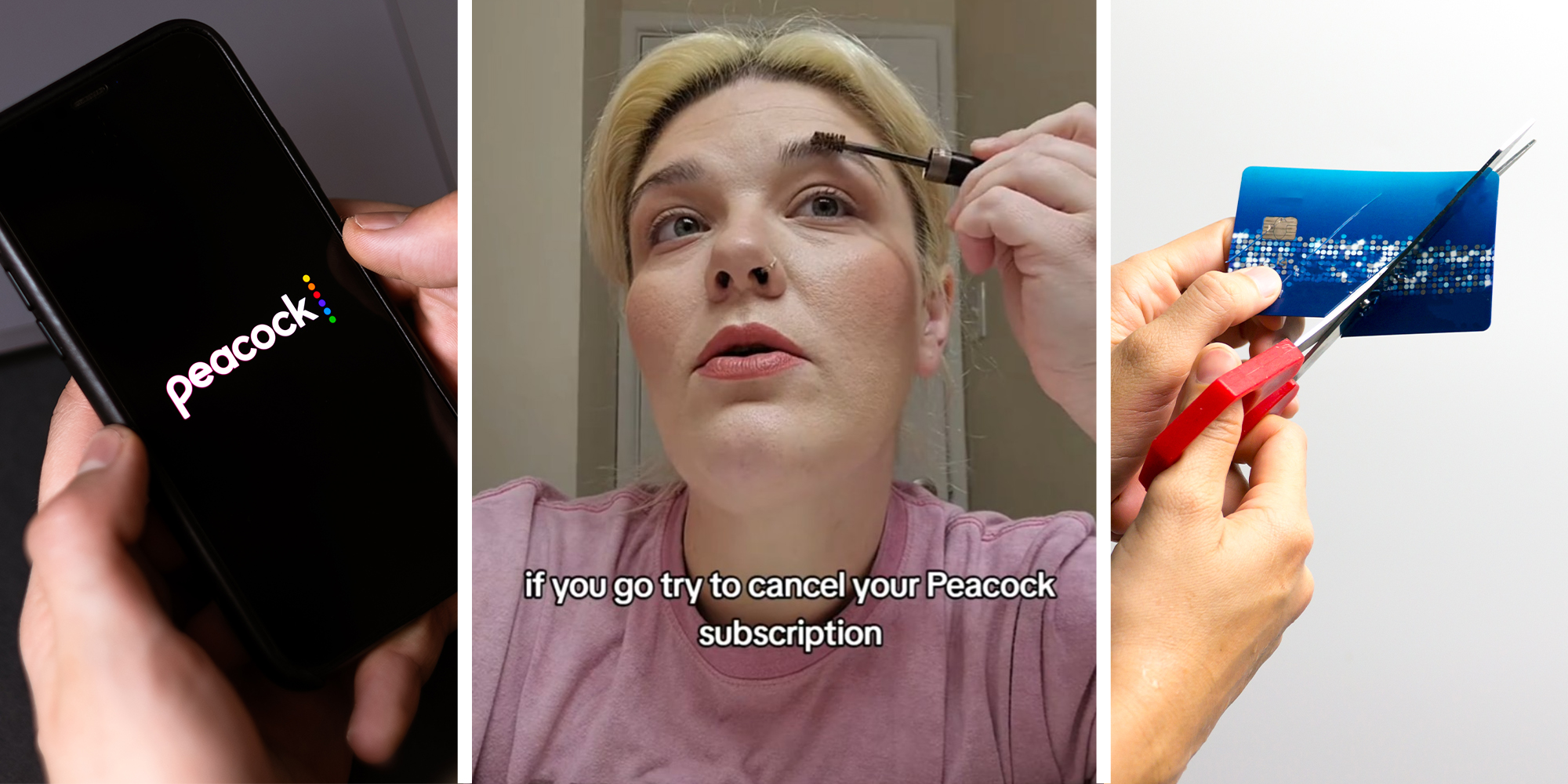 Peacock logo on display of phone(l) Woman sharing what happens when you go to cancel peacock app(c) Cutting Credit Card(r)